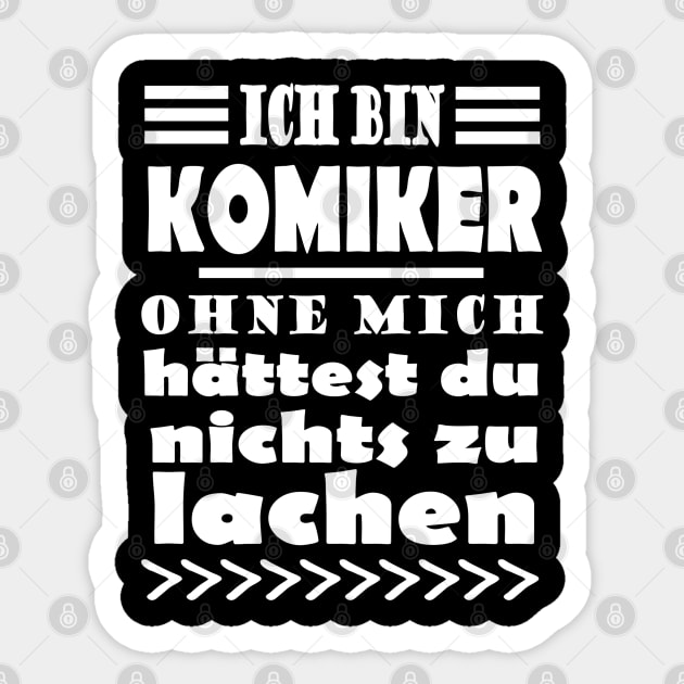 Komiker Komedian Kabarettist Lustig Bühne Spruch Sticker by FindYourFavouriteDesign